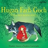 Hugan Fach Goch = Little Red Riding Hood
