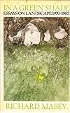 In a green shade : essays on landscape 1970-1983