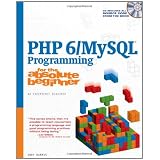 PHP6/MySQLProgrammingfortheAbsoluteBeginner
