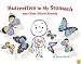 Butterflies in My Stomach and Other School Hazards