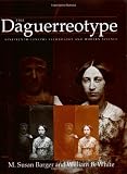The Daguerreotype: Nineteenth-Century Technology and Modern Science