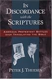 In Discordance with the Scriptures: American Protestant Battles Over Translating the Bible (Religion in America)