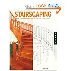 Stairscaping: A Guide to Buying, Remodeling, and Decorating Interior and Exterior... by Andrew Karre