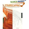 Stairscaping: A Guide to Buying, Remodeling, and Decorating Interior and Exterior... by  Andrew Karre
