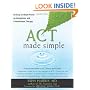 ACT Made Simple: An Easy-to-Read Primer on Acceptance and Commitment Therapy (Professional)