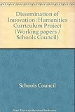 Dissemination of innovation : the Humanities Curriculum Project