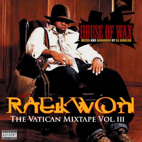 CD-Charts  Search : House of Wax Vol.3: the Vatican Mixtape/Mixed By Raekwon/Parental Advisory