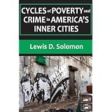 Cycles of Poverty and Crime in America's Inner Cities