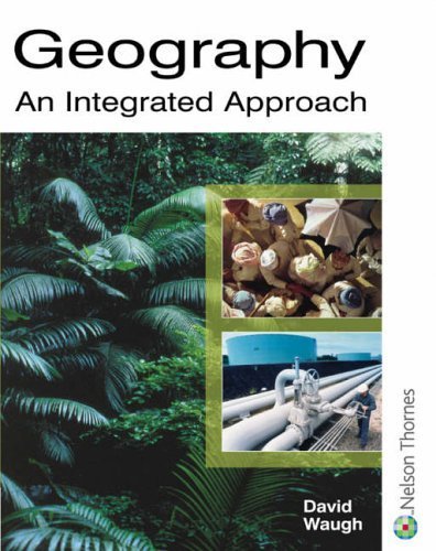 Geography An Integrated Approach by Waugh, David (2000) Paperback