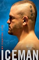 Iceman: My Fighting Life