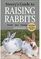 Storey's Guide to Raising Rabbits, 4th Edition