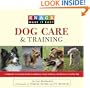 Knack Dog Care and Training: A Complete Illustrated Guide to Adopting, House-Breaking, and Raising a Healthy Dog (Knack: Make It easy)