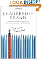 Leadership Brand: Developing Customer-Focused Leaders to Drive Performance Amd Build Lasting Value: Developing Customer-focused Leaders to Drive Performance and Build Lasting Value