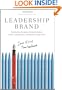 Leadership Brand: Developing Customer-Focused Leaders to Drive Performance and Build Lasting Value