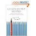 Leadership Brand: Developing Customer-Focused Leaders to Drive Performance and Build Lasting Value