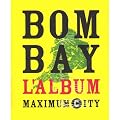 Bombay Maximum City : L'album, �dition bilingue fran�ais-anglais