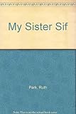 My sister Sif