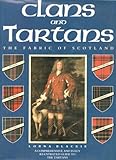 Clans and Tartans : the fabric of Scotland