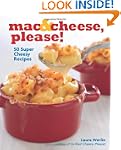 Mac & Cheese, Please!: 50 Super Chees...