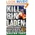 Kill Bin Laden: A Delta Force Commander's Account of the Hunt for the World's Most Wanted Man