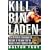 Kill Bin Laden: A Delta Force Commander's Account of the Hunt for the World's Most Wanted Man