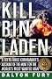 Kill Bin Laden: A Delta Force Commander's Account of the Hunt for the World's Most Wanted Man Kill Bin Laden: A Delta Force Commander's Account of the Hunt for the World's Most Wanted Man