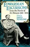 Edwardian excursions : from the diaries of A.C. Benson 1898-1904