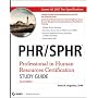 PHR/SPHR: Professional in Human Resources Certification Study Guide