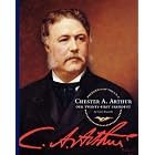 Chester A. Arthur: Our Twenty-First President (Presidents of the... by Carol Brunelli