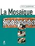 Et si j'apprenais la Mosa�que