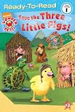 Save the Three Little Pigs! (Ready-to-Read. Pre-Level 1)