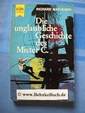 Die unglaubliche Geschichte des Mister C. - Richard Matheson, Werner Gronwald
