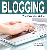 Blogging : the essential guide