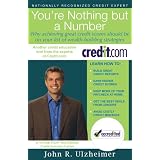 You're Nothing but a Number - Why achieving great credit scores should be on your list of wealth building strategies
