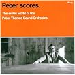 Peter Scores - The Erotic World Of The Peter Thomas Sound Orchestra