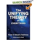 Click here to buy The Unifying Theory of Everything: Koran and Nature's Testimony by  Muhammed A Asadi.