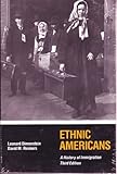 Ethnic Americans : a history of immigration