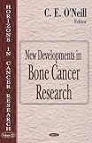 New Developments in Bone Cancer Research (Horizons in Cancer Research) 