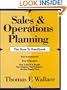 Sales & Operations Planning -- The How-To Handbook