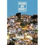 Women Are Heroes