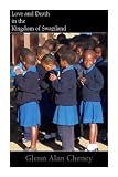 Love and Death in the Kingdom of Swaziland