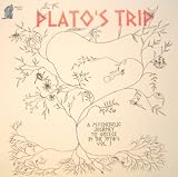 Plato`s Trip a Psychedelic Journey to Greece in the 1970`s