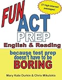 Gas Water Heater Books item: Fun ACT Prep: Because Test Prep Doesn't Have to Be Boring: English & Reading