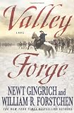 Valley Forge: George Washington and the Crucible of Victory