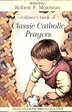 Children s Book of Classic Catholic Prayers