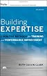 Building Expertise: Cognitive Methods for Training and Performance Improvement