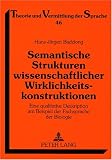 Semantische Strukturen wissenschaftlicher Wirklichkeitskonstruktionen: Eine qualitative Deskription am Beispiel der Fachsprache der Biologie