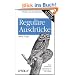 Regul�re Ausdr�cke - kurz & gut