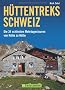 H�ttentreks Schweiz