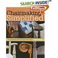 Chairmaking Simplified: 24 Projects Using Shop-Made Jigs (Popular Woodworking) by Kerry Pierce